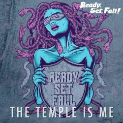 Ready Set Fall : The Temple Is Me